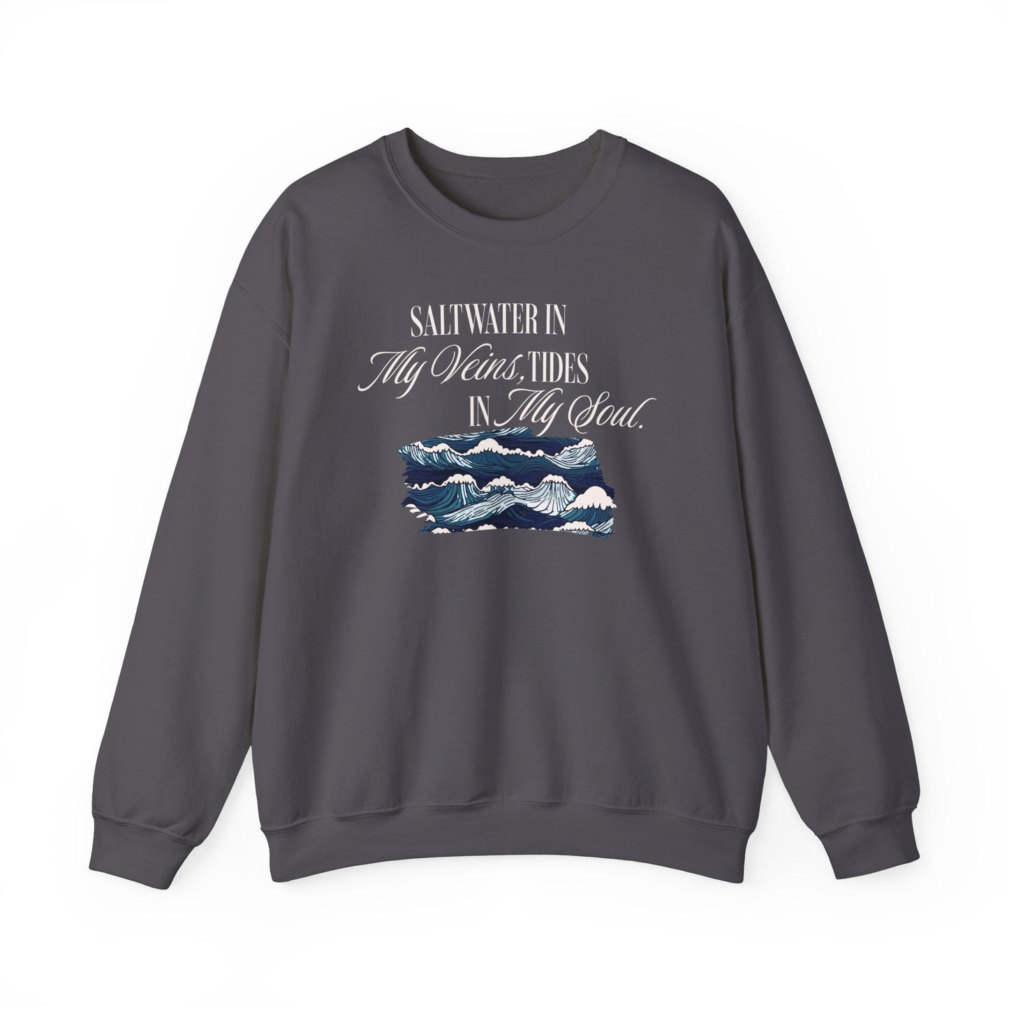 Saltwater In My Veins Tides In My Soul With Ocean Waves Graphic Sweatshirt