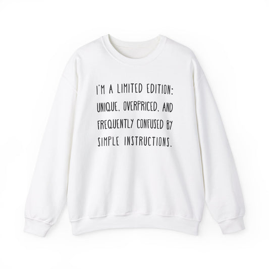 I Am A Limited Edition Sweatshirt