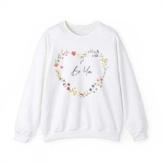 Be You Colorful Wildflowers Arranged in Heart Shape Sweatshirt