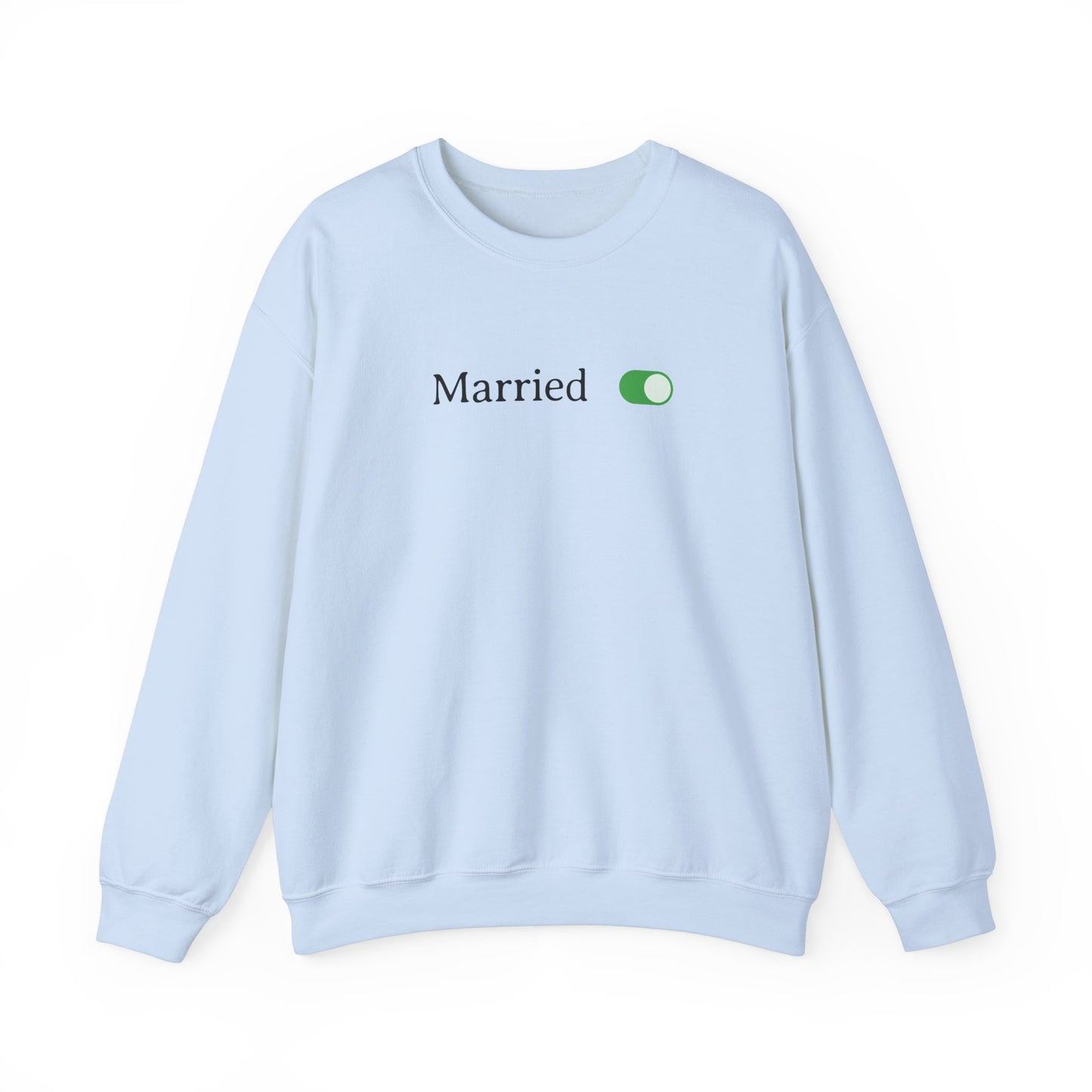 Married Toggle Turned On Sweatshirt