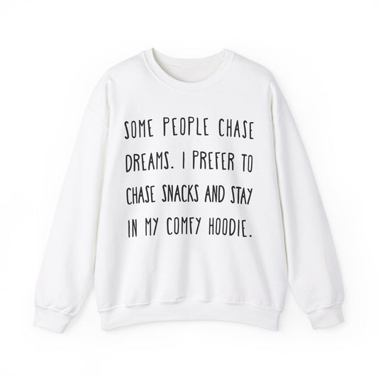 I Prefer To Chase Snacks Sweatshirt