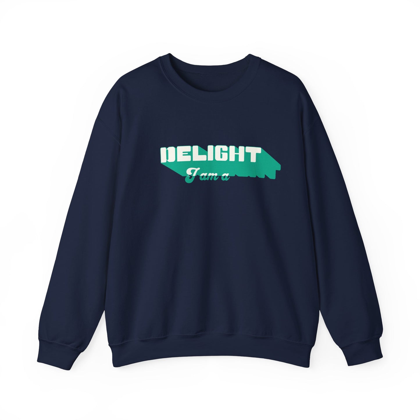 I'm a Delight Sweatshirt