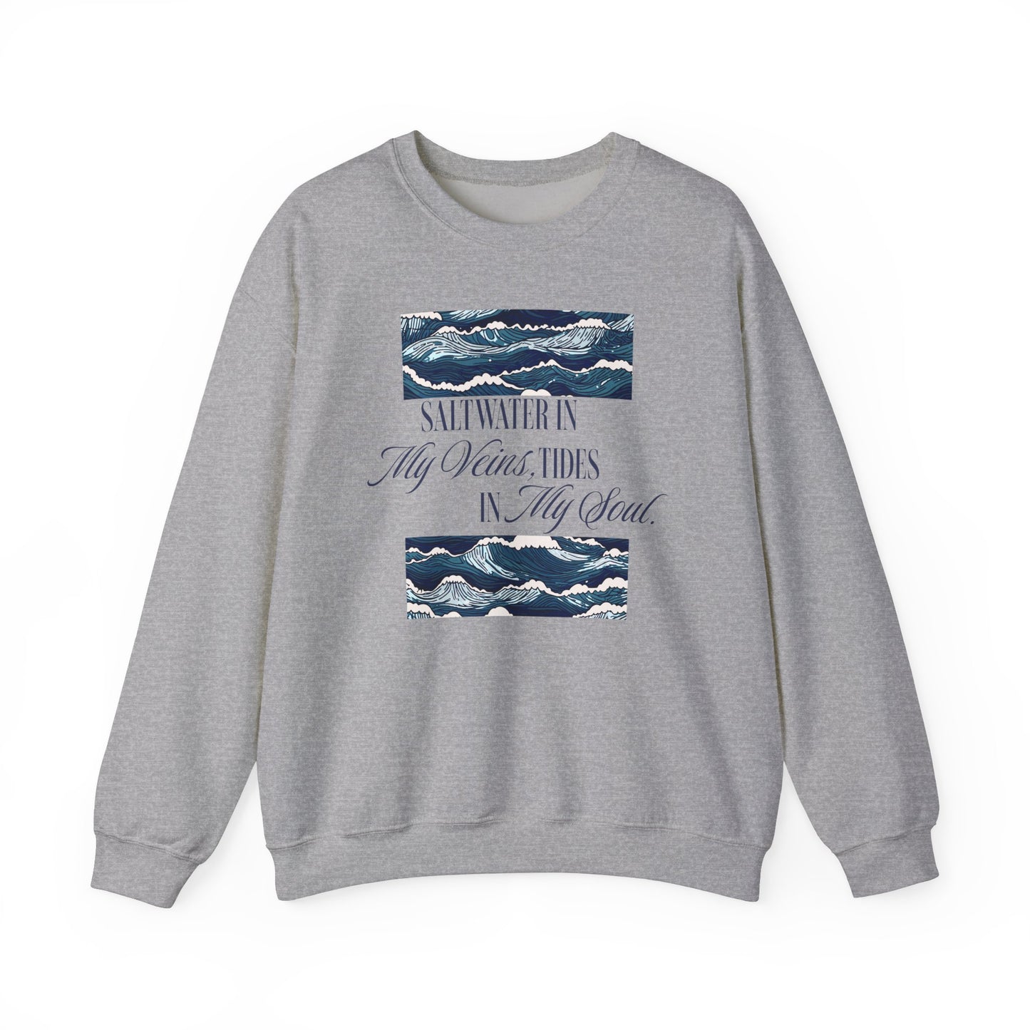 Saltwater In My Veins Tides In My Soul Ocean Waves Graphic Sweatshirt