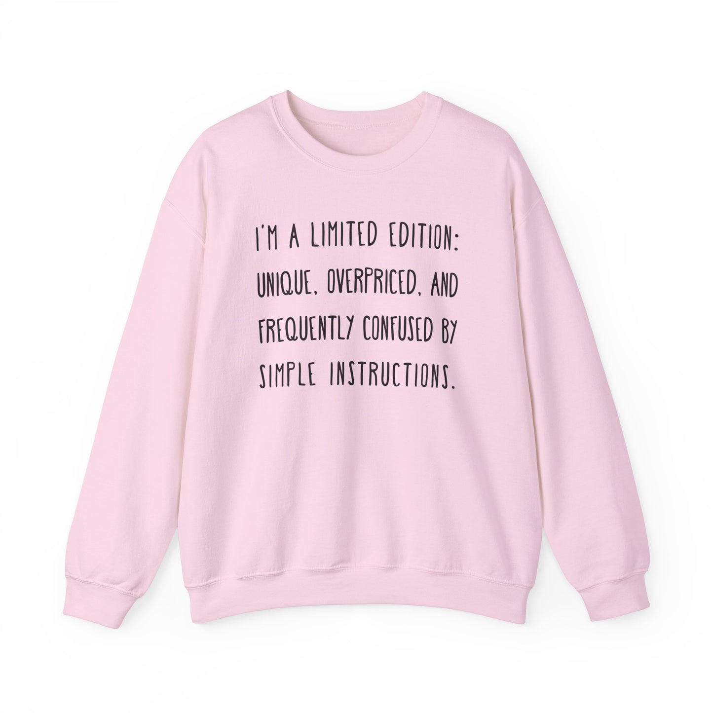 I Am A Limited Edition Sweatshirt
