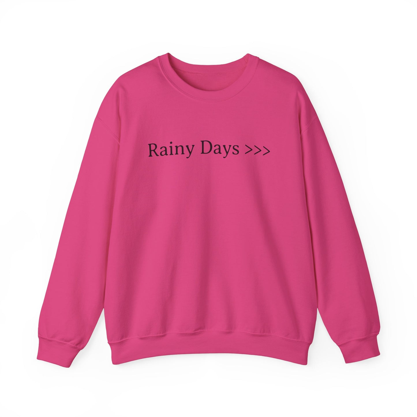 Rainy Days >>> Sweatshirt