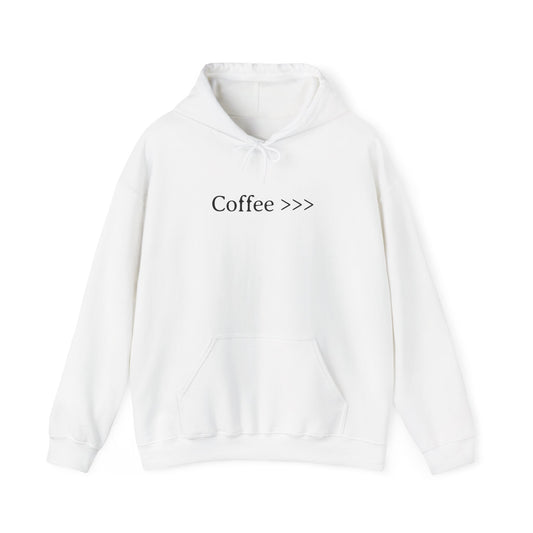 Coffee >>> Hoodie