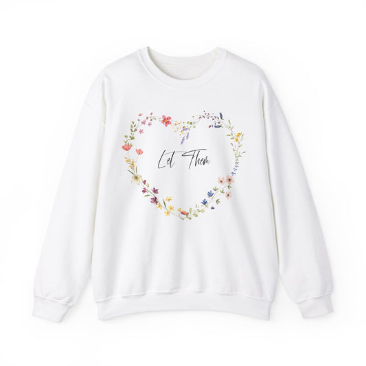 Let Them Wildflowers In Heart Shape Sweatshirt