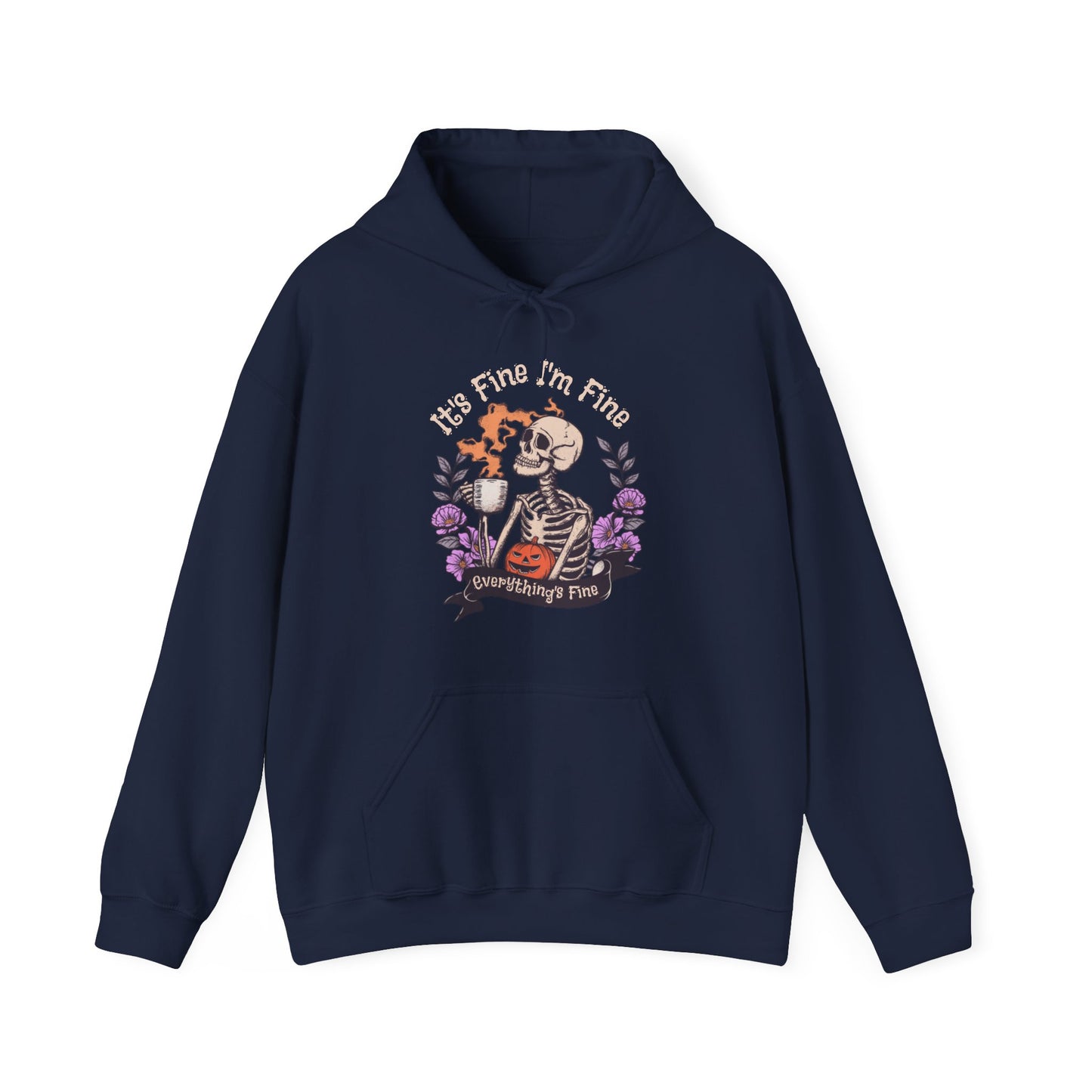 It's Fine I'm Fine Everything's Fine Skeleton Hoodie