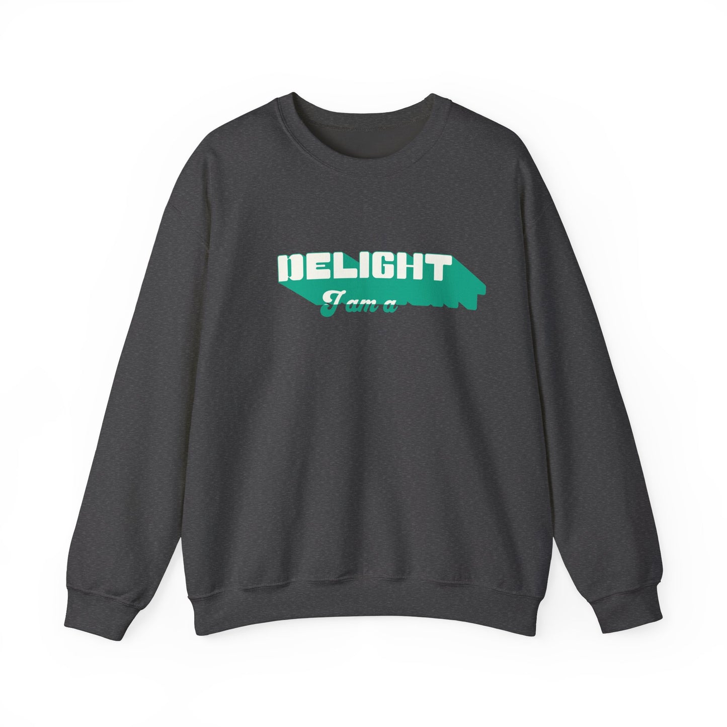 I'm a Delight Sweatshirt