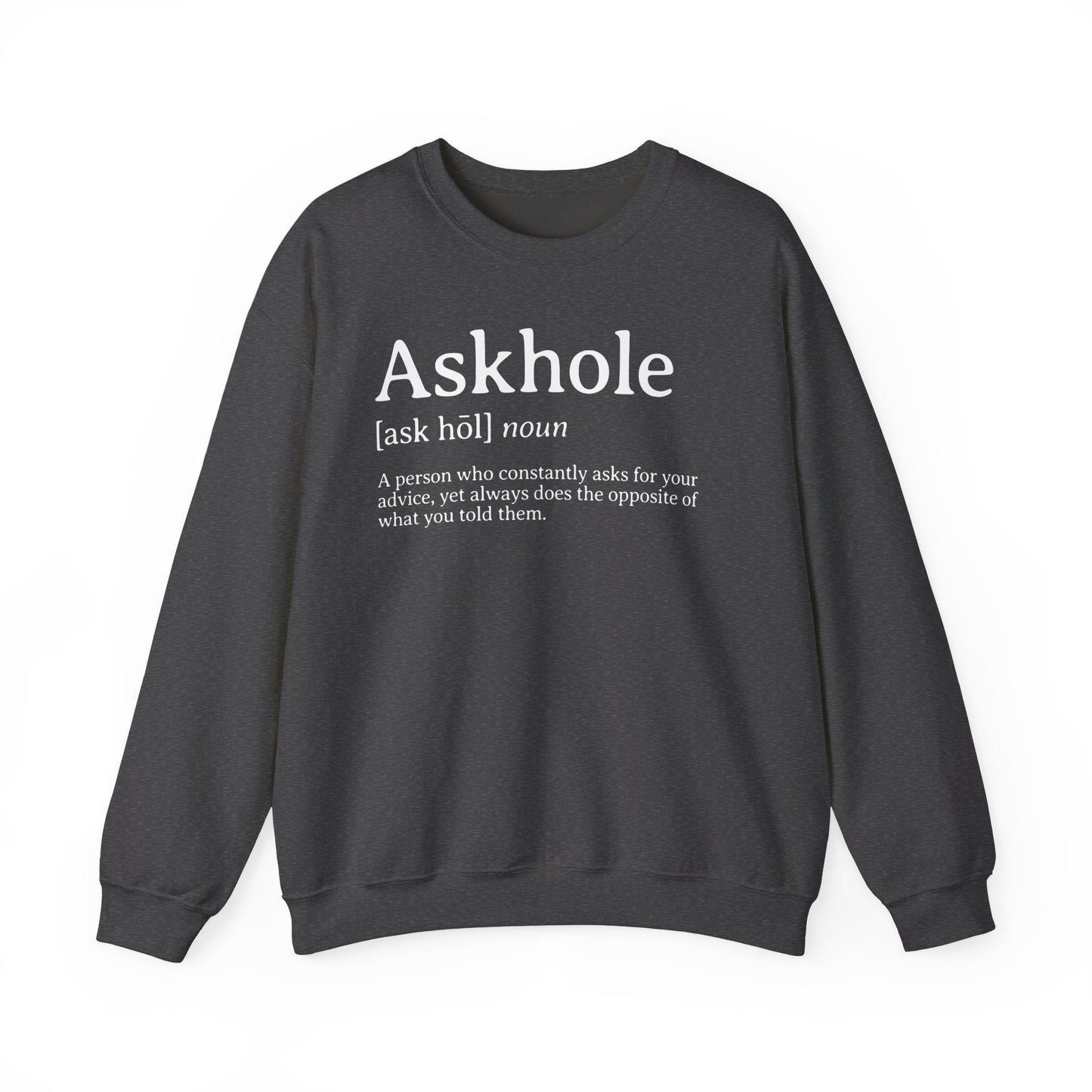 Askhole Definition Sweatshirt