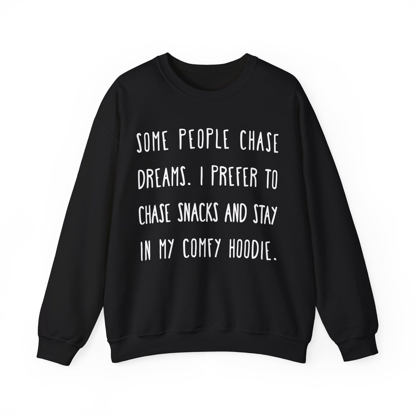 I Prefer To Chase Snacks Sweatshirt