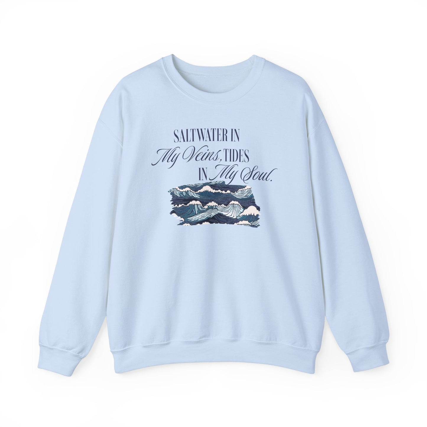 Saltwater In My Veins Tides In My Soul With Ocean Waves Graphic Sweatshirt