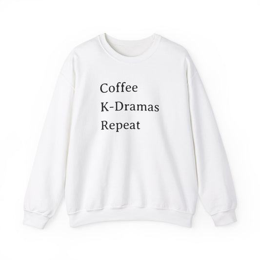 Coffee K-Dramas Repeat Sweatshirt