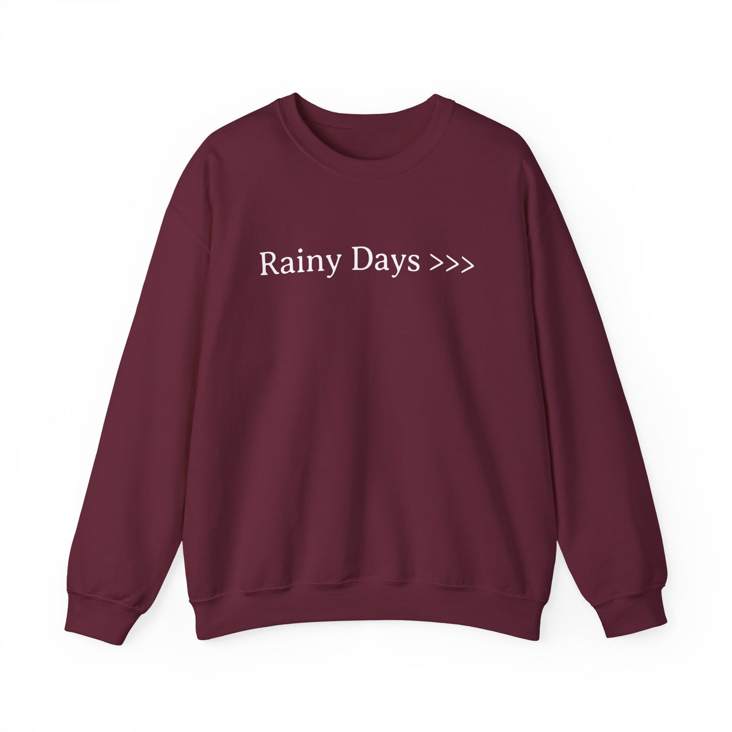 Rainy Days >>> Sweatshirt