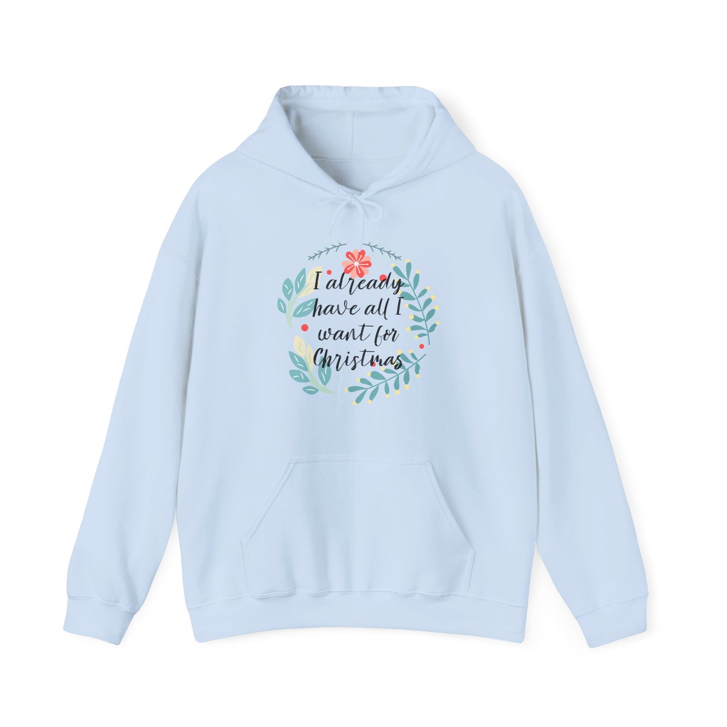 I Already Have All I Want for Christmas Floral Hoodie