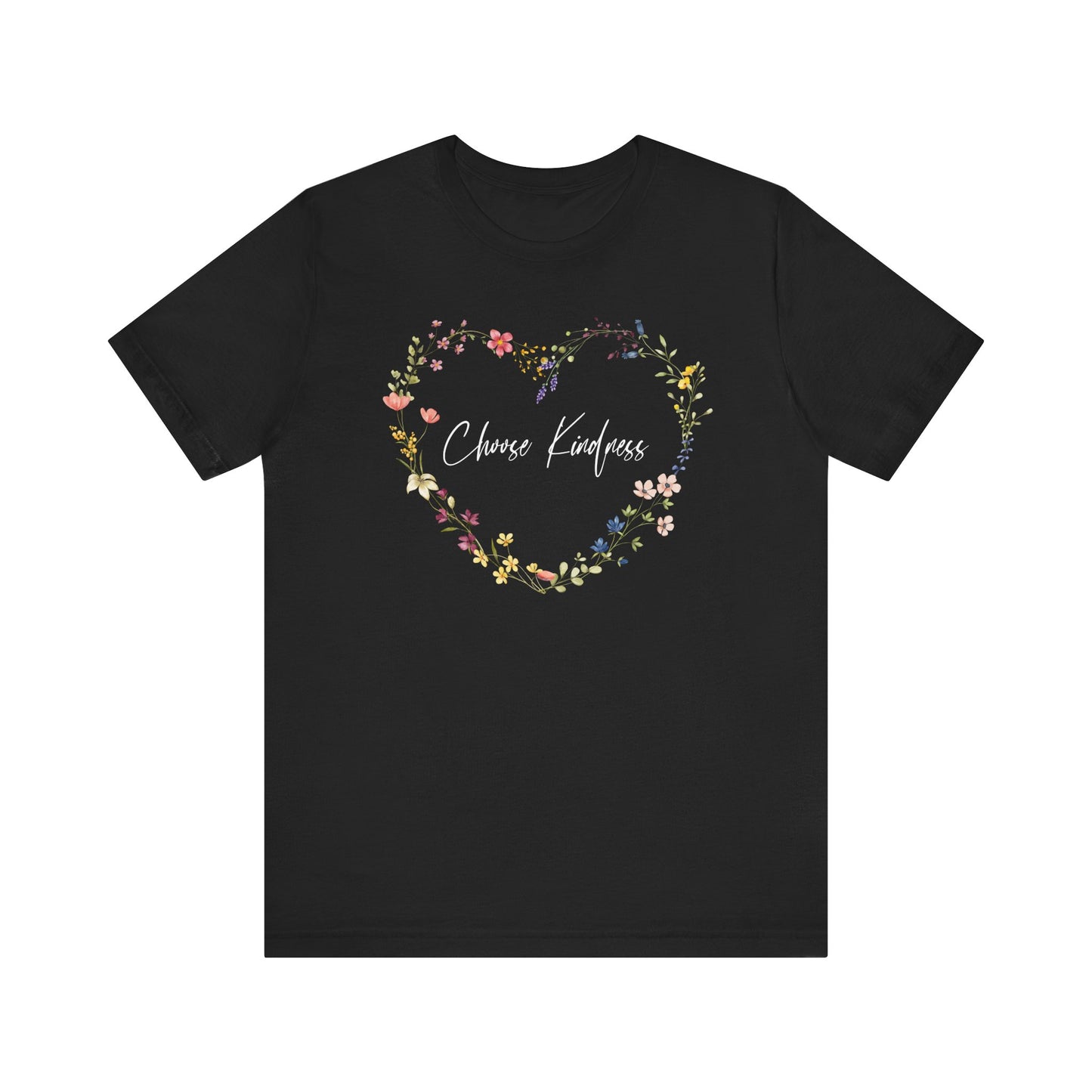 Choose Kindness Colorful Wild Flowers Arranged in Heart Shape T-shirt