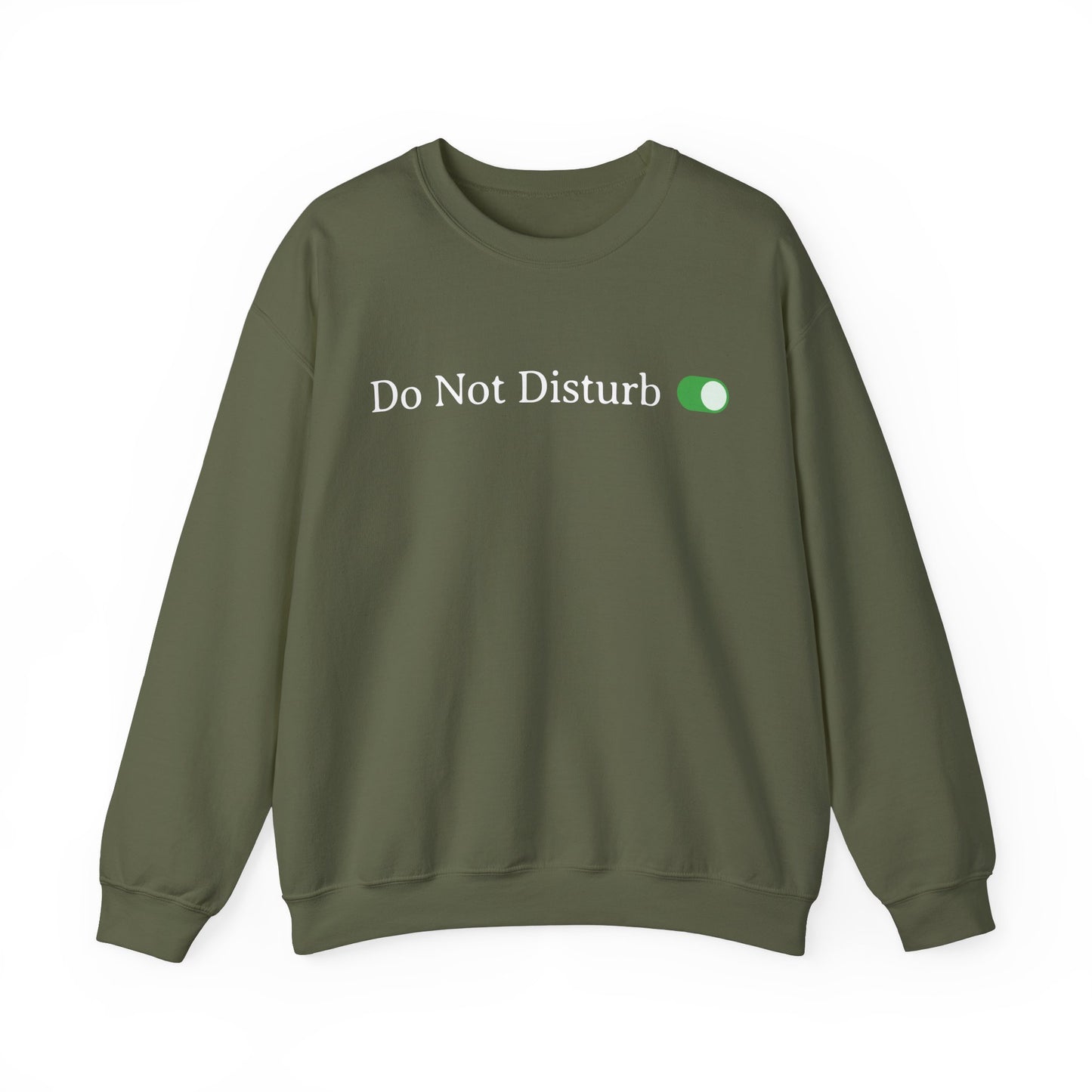 Do Not Disturb Toggle On Sweatshirt