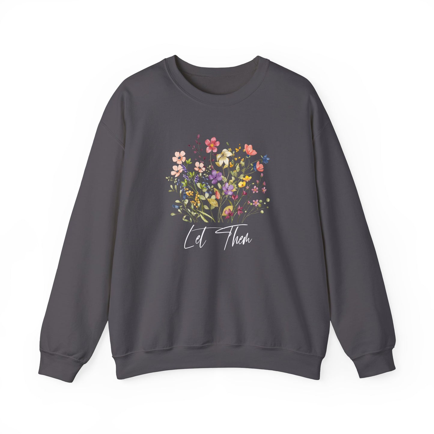 Let Them Wildflowers Graphic Sweatshirt