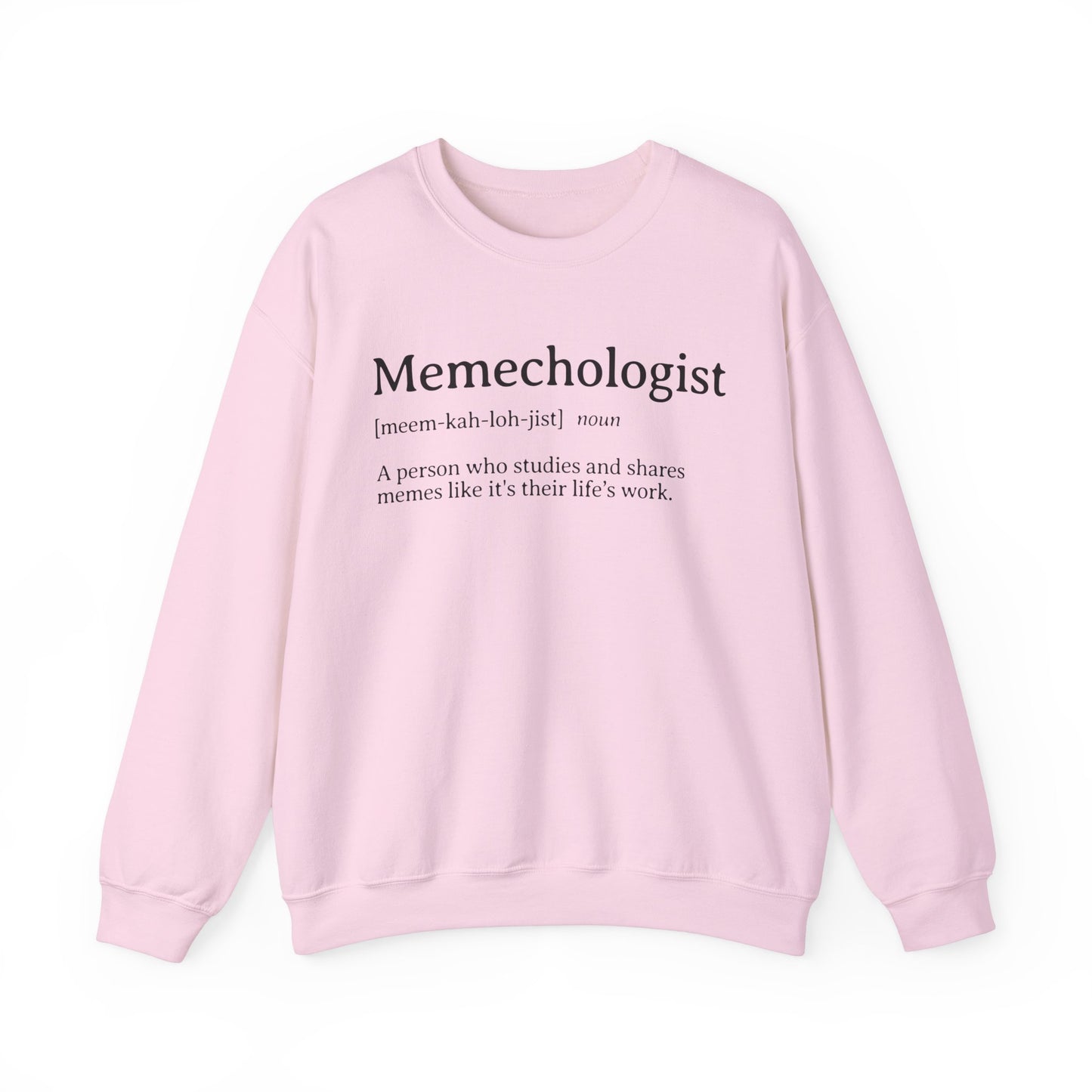 Memechologist Definition Sweatshirt