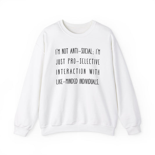 I'm Not Anti-Social Sweatshirt