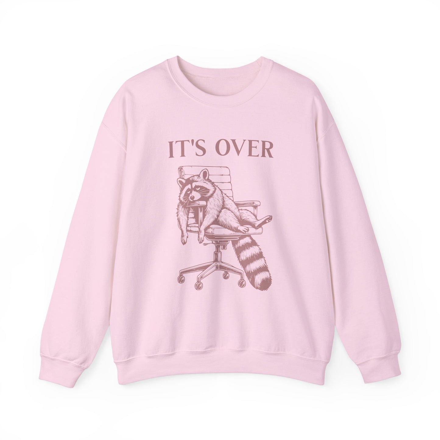 It's Over Tired Raccoon Sweatshirt