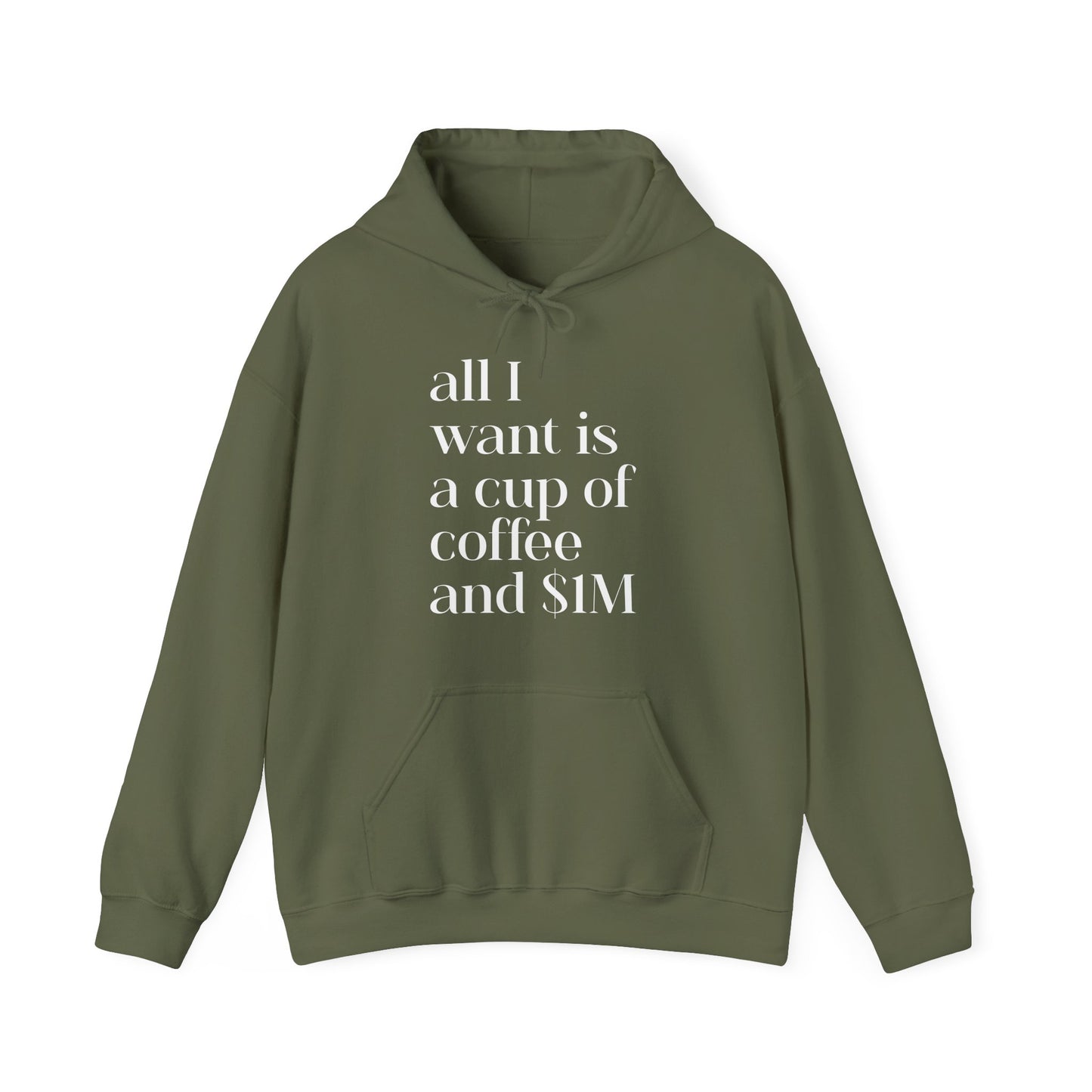 All I Want Is a Cup of Coffee and 1M Dollars Hoodie