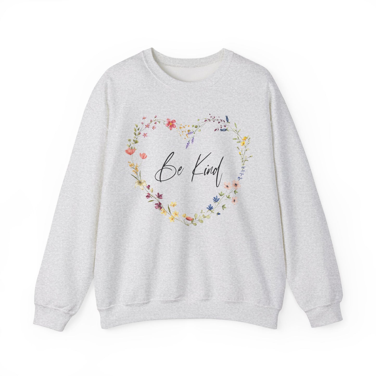 Be Kind Colorful Wildflowers Arranged in Heart Shape Sweatshirt