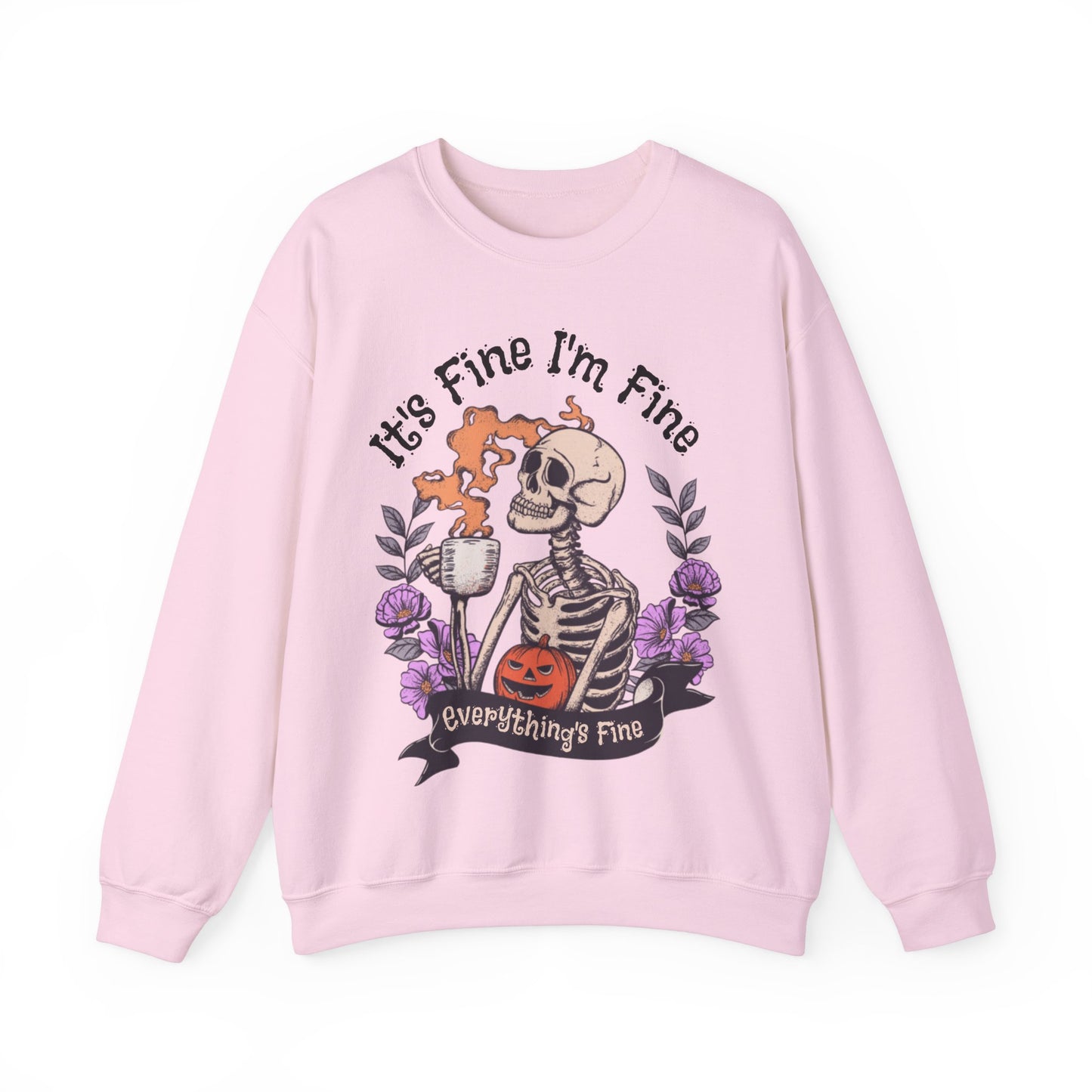 It's Fine I'm Fine Everything's Fine Sweatshirt