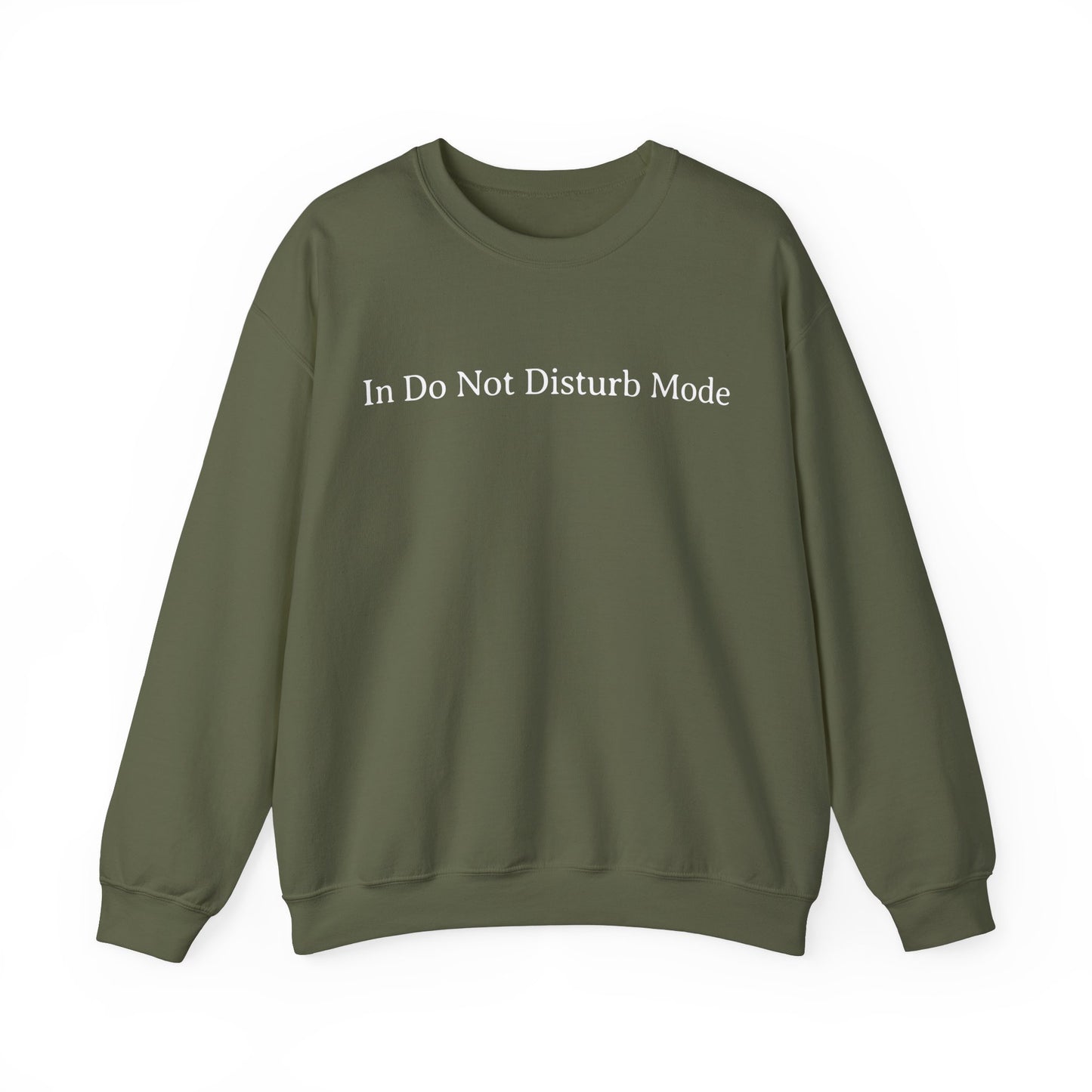 In Do Not Disturb Mode Sweatshirt