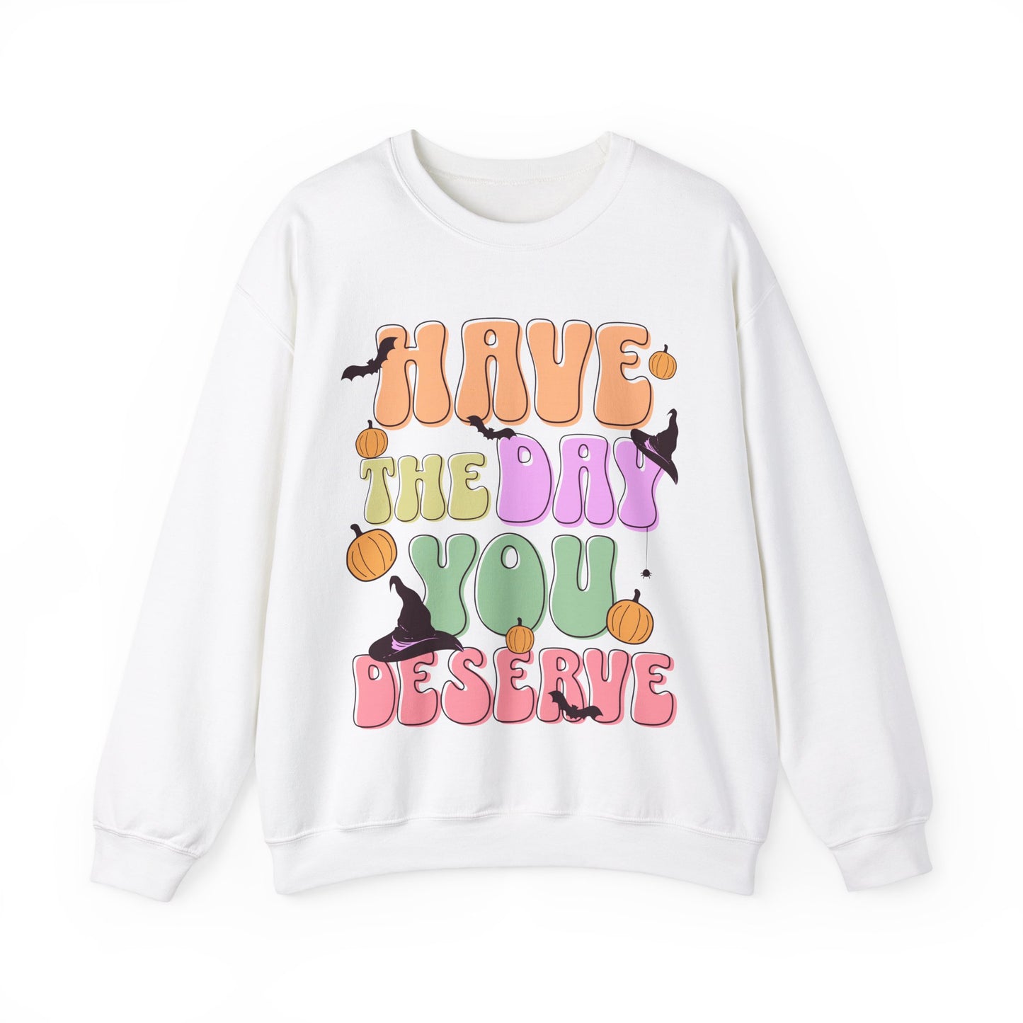 Have The Day You Deserve Halloween Groovy  Sweatshirt