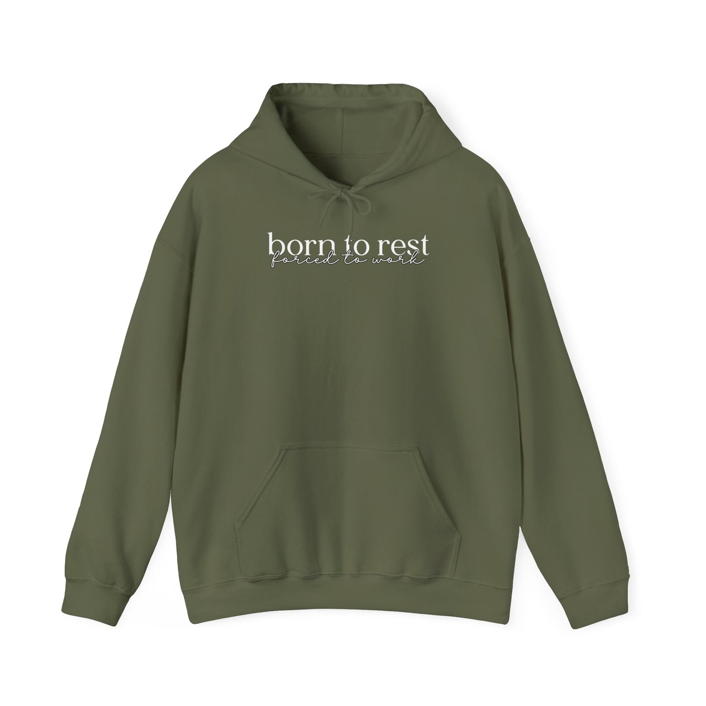 Born To Rest Forced To Work Hoodie