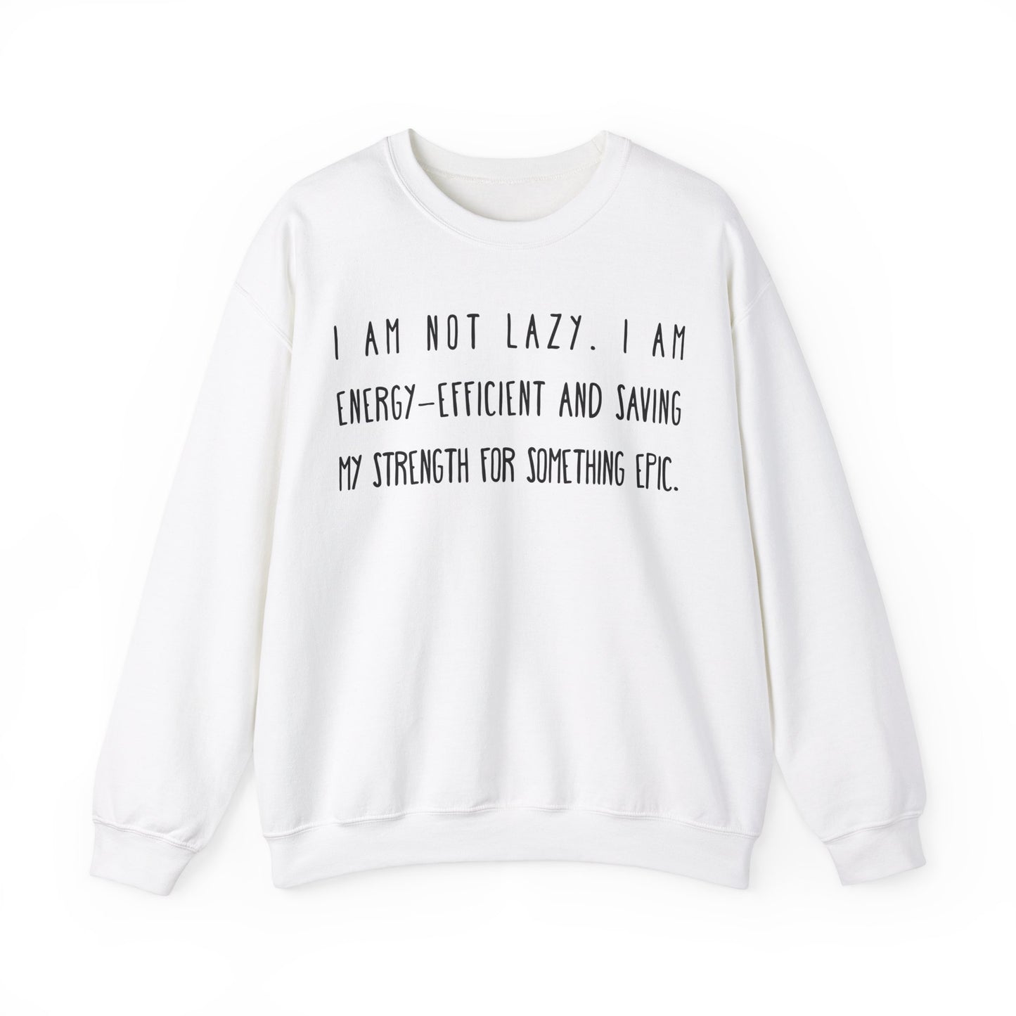 Funny Quote Lazy Sweatshirt