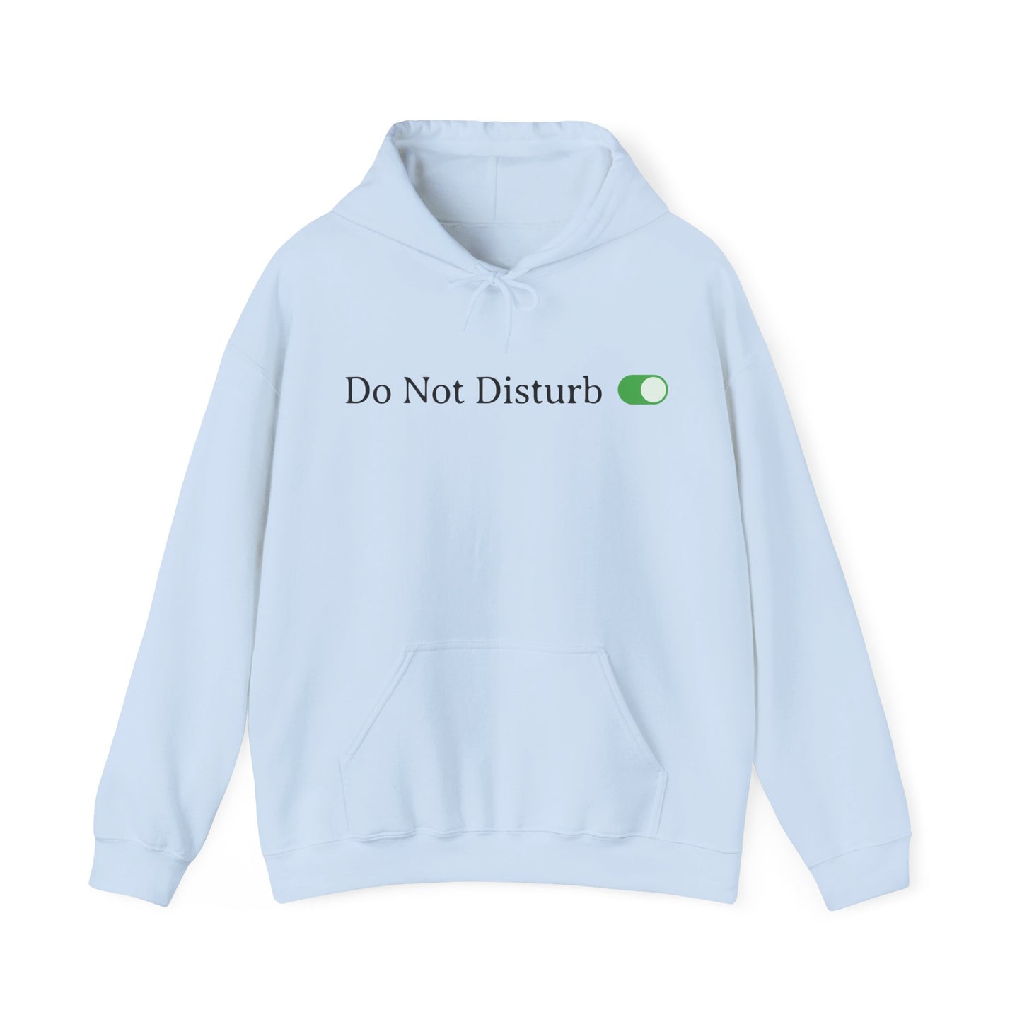 Do Not Disturb Toggle On Hoodie