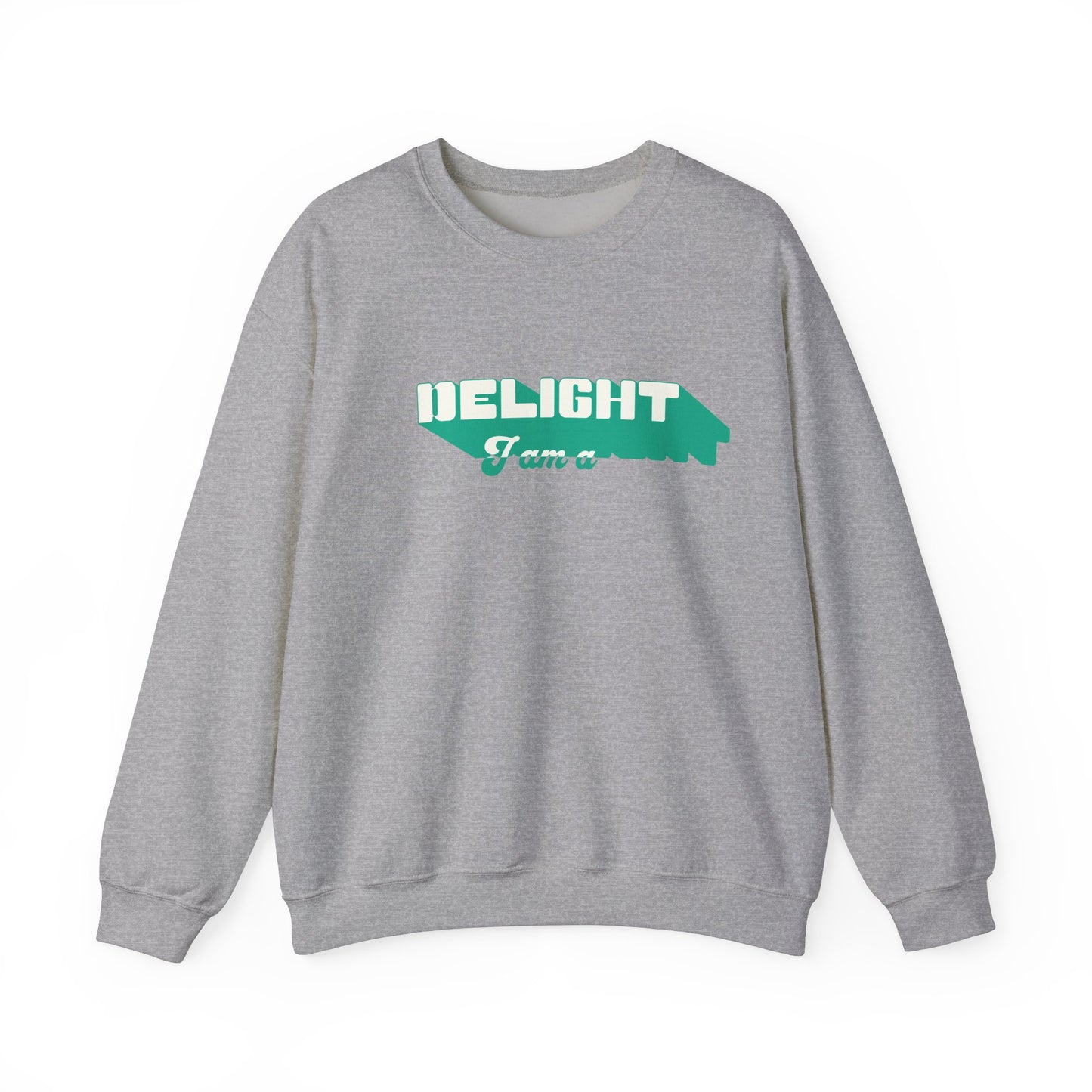 I'm a Delight Sweatshirt