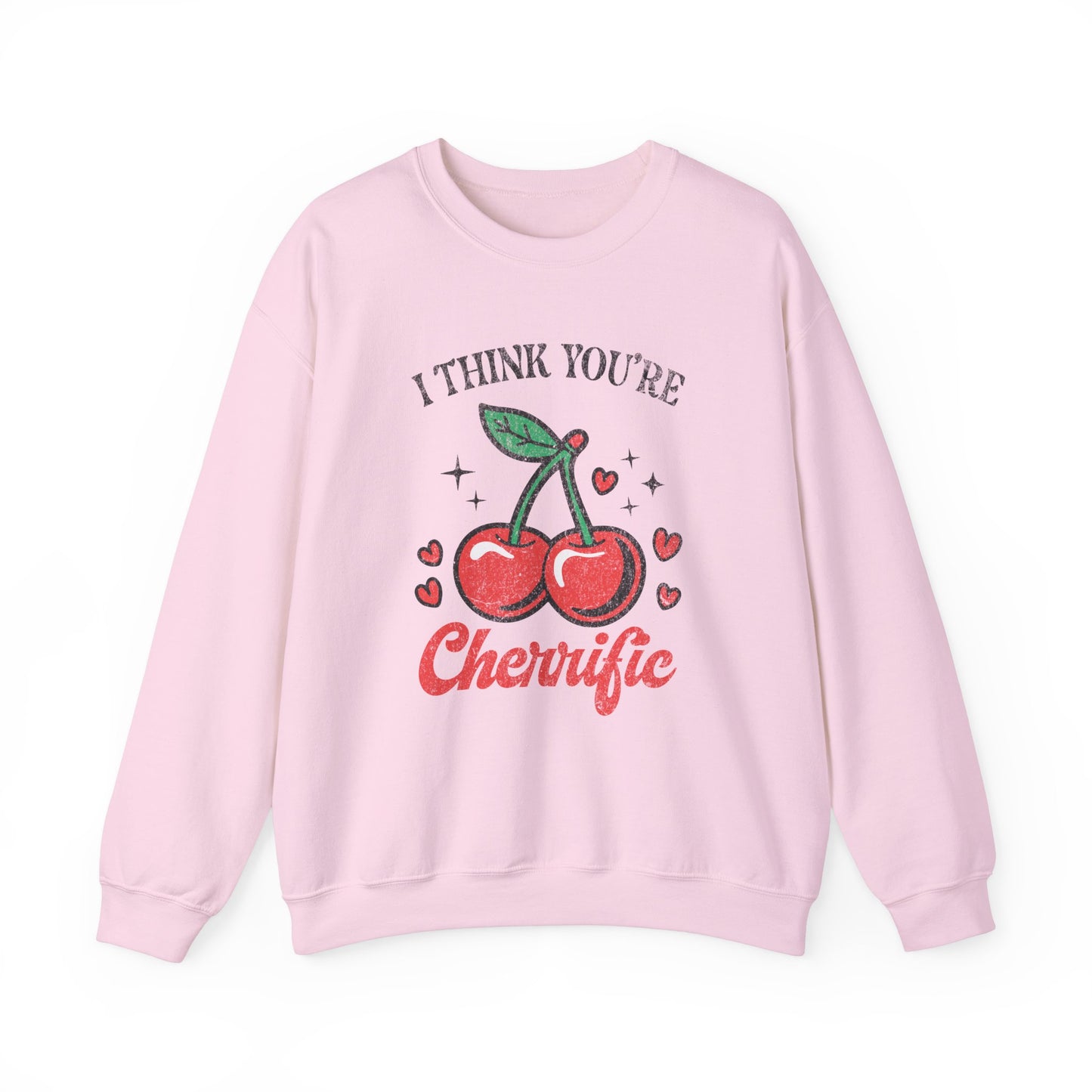 I Think You Are Cherrific Sweatshirt