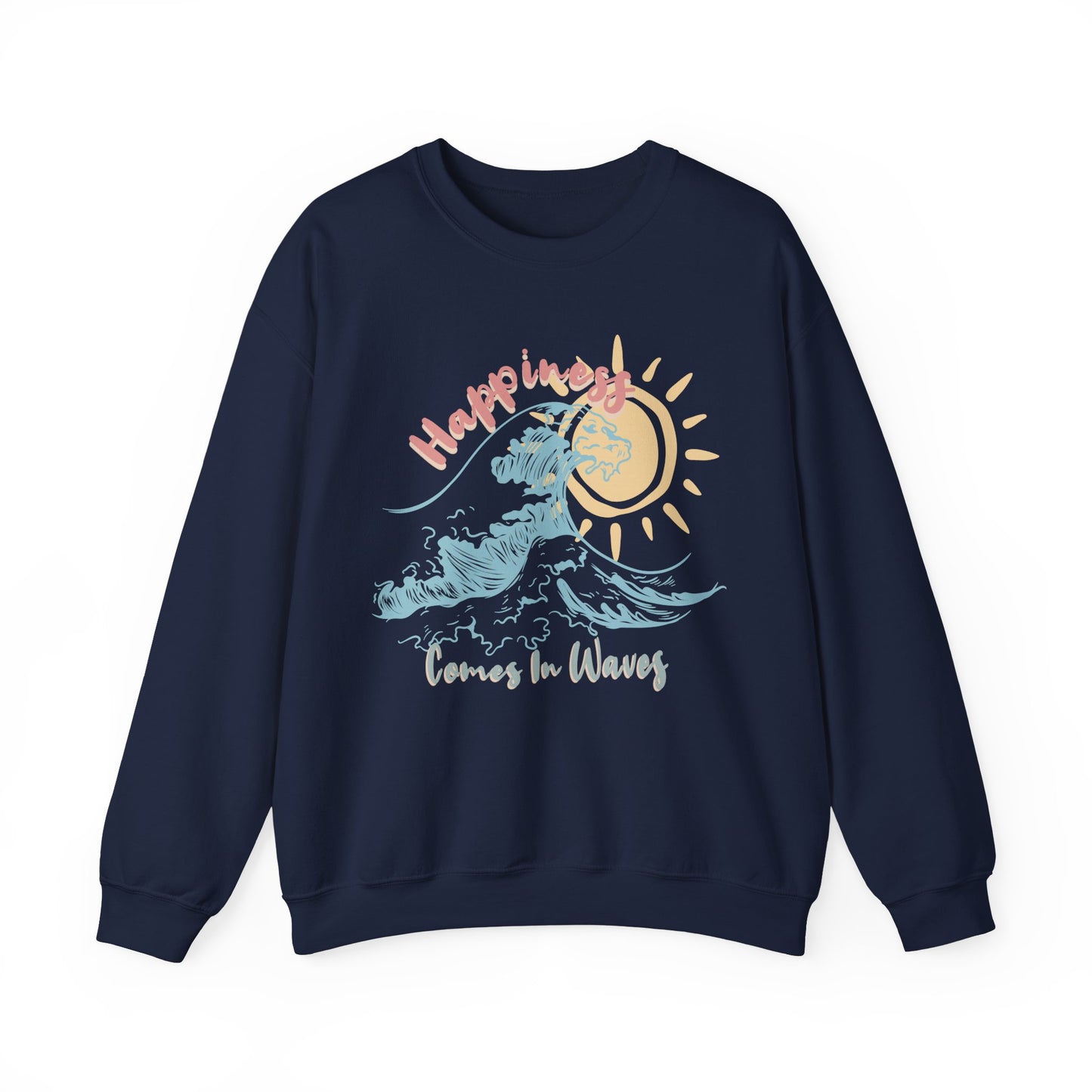 Happiness Comes in Waves Sweatshirt