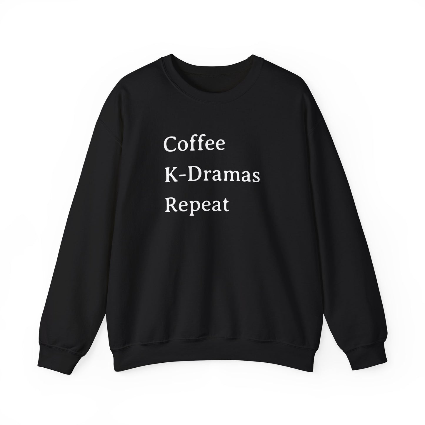 Coffee K-Dramas Repeat Sweatshirt