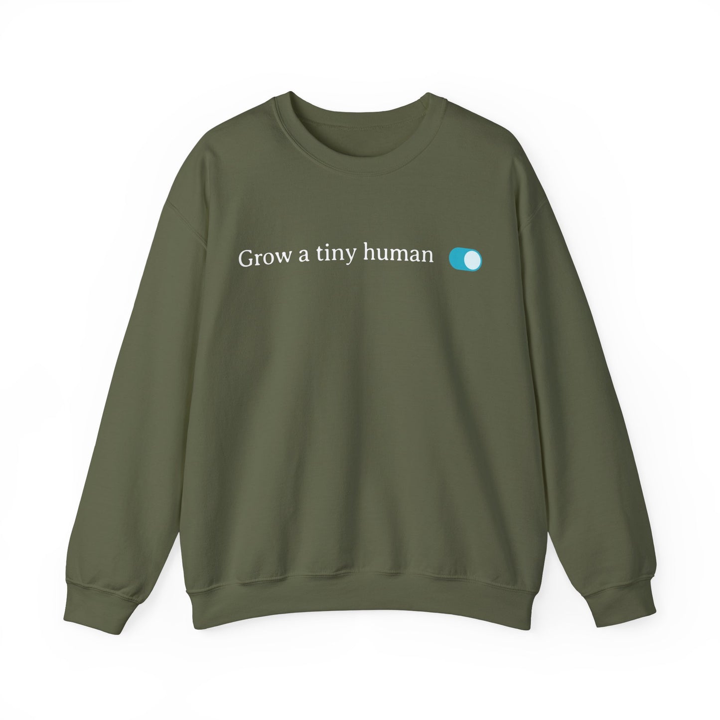 Grow a Tiny Human Blue Toggle Turned On Sweatshirt