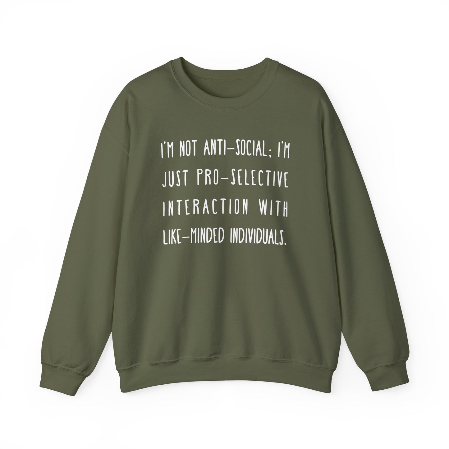 I'm Not Anti-Social Sweatshirt