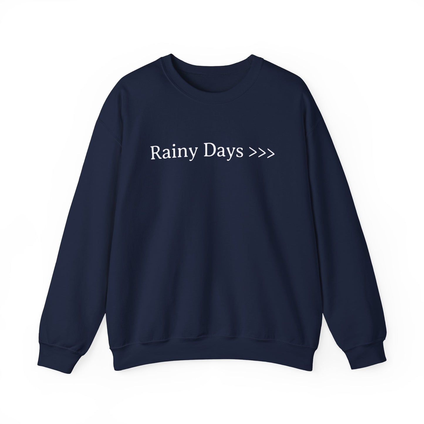 Rainy Days >>> Sweatshirt