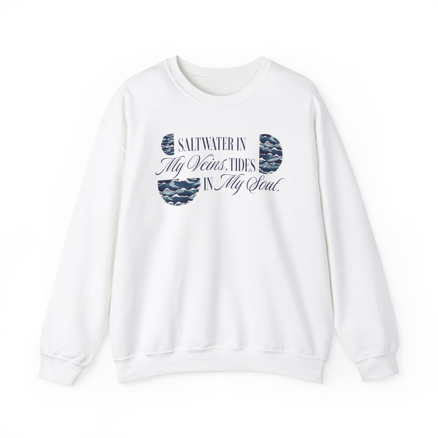 Saltwater In My Veins Tides In My Soul Ocean Waves Graphic Sweatshirt