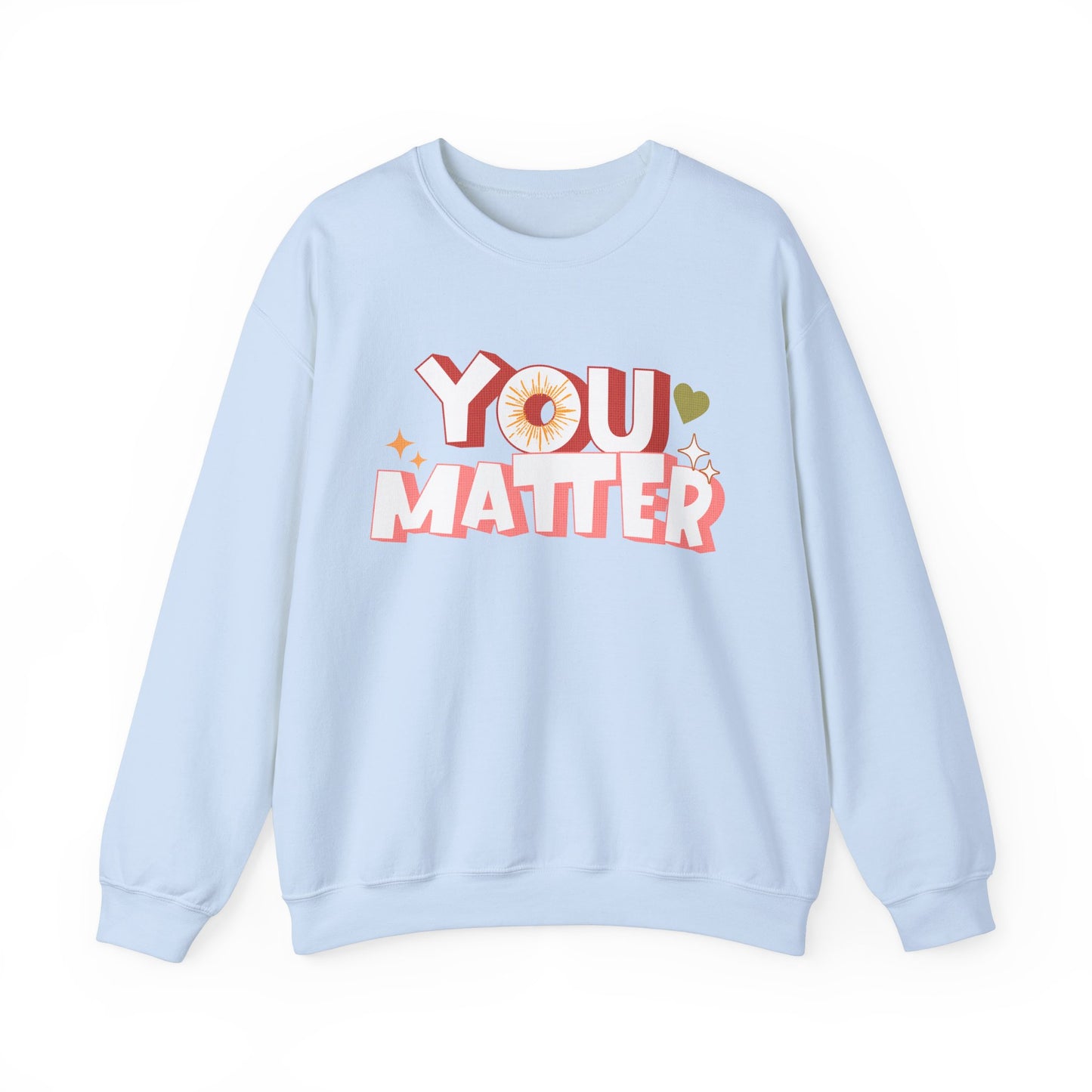 You Matter Groovy and Colorful Sweatshirt