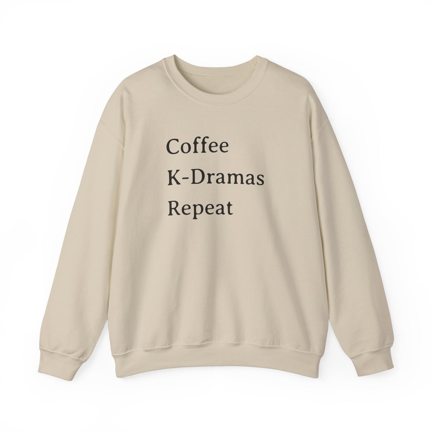 Coffee K-Dramas Repeat Sweatshirt