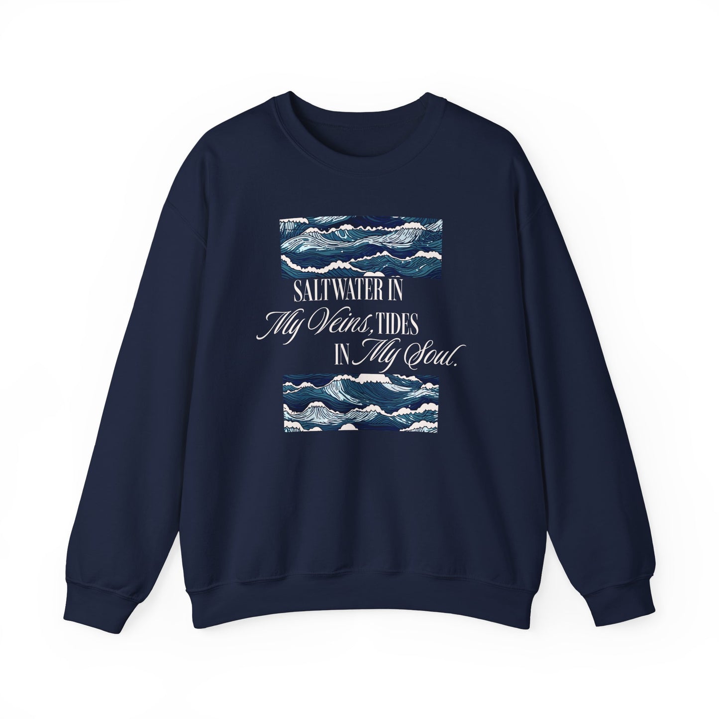 Saltwater In My Veins Tides In My Soul Ocean Waves Graphic Sweatshirt