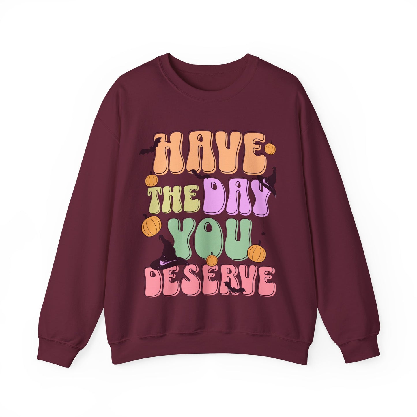 Have The Day You Deserve Halloween Groovy  Sweatshirt