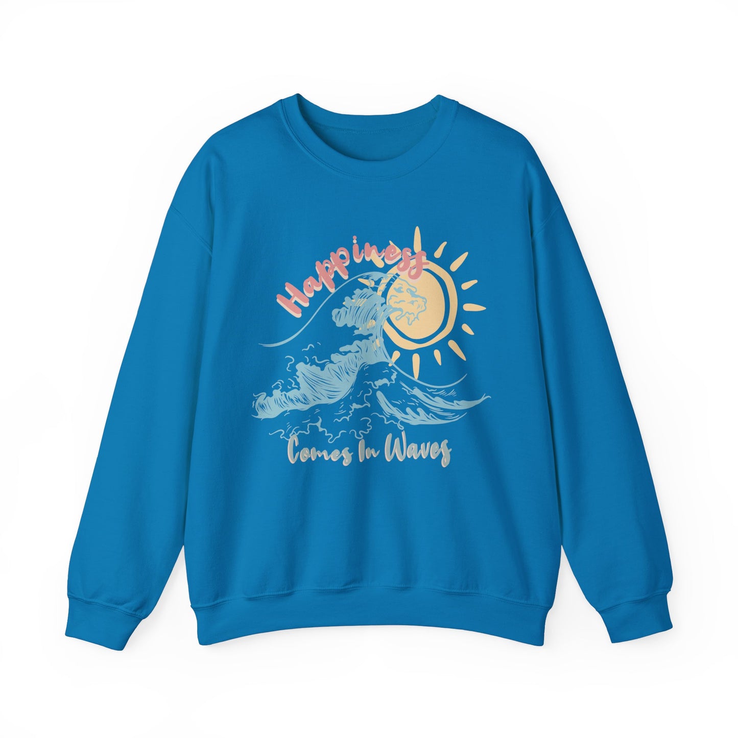 Happiness Comes in Waves Sweatshirt