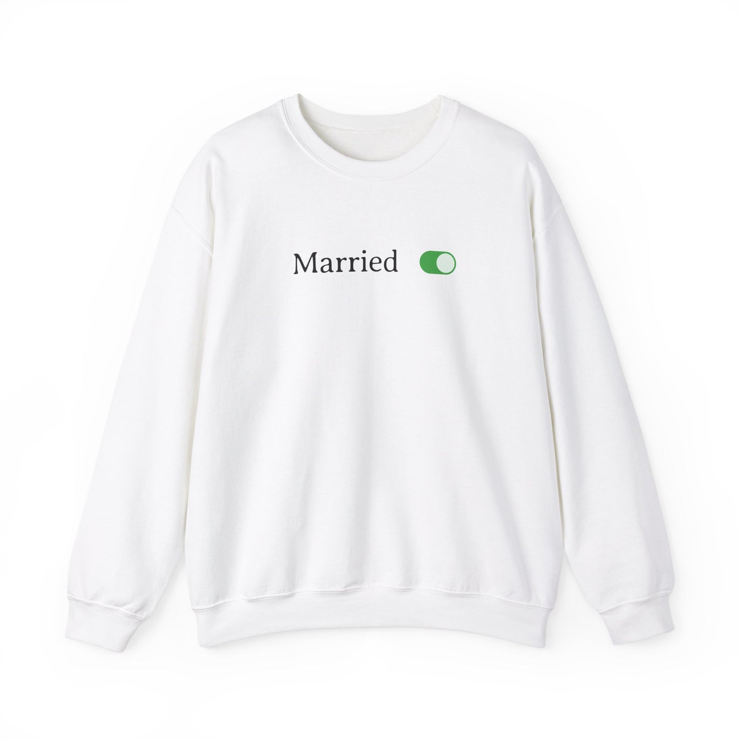 Married Toggle Turned On Sweatshirt