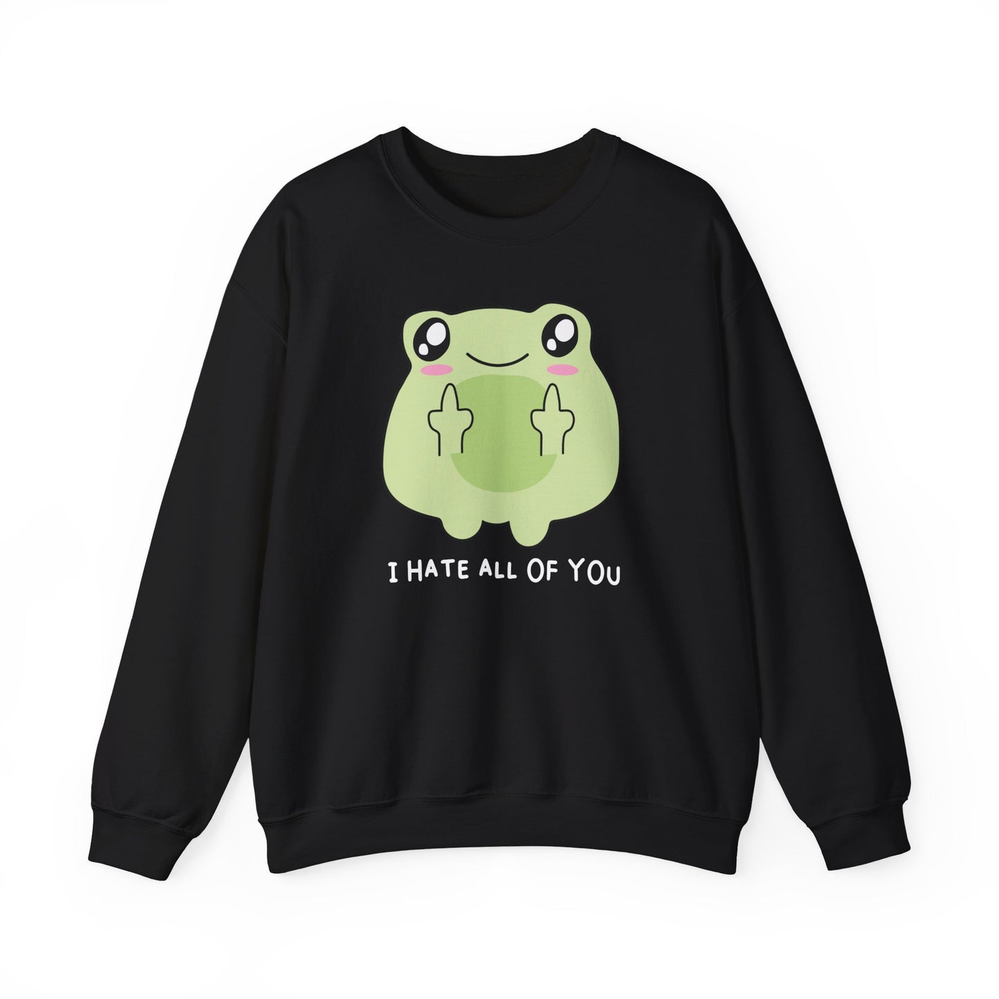 Hate All of You Funny Frog Middle Fingers Sweatshirt