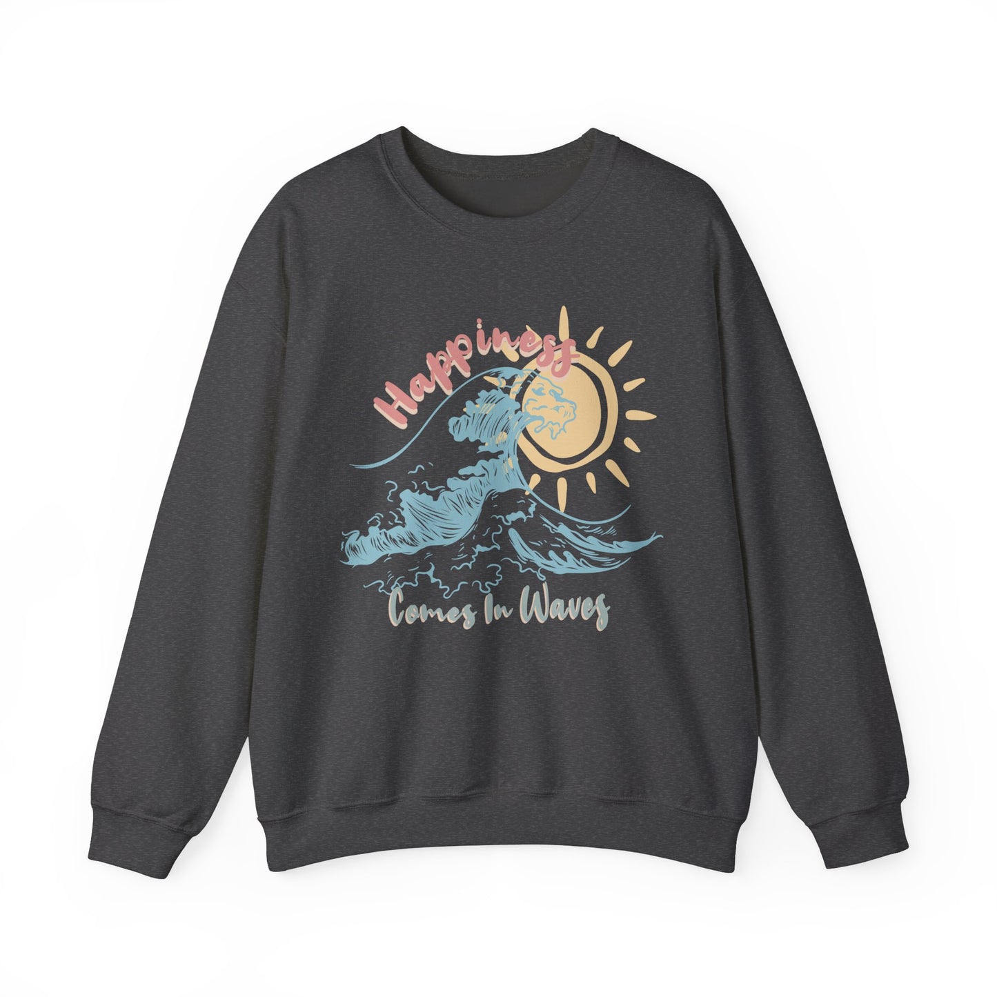 Happiness Comes in Waves Sweatshirt