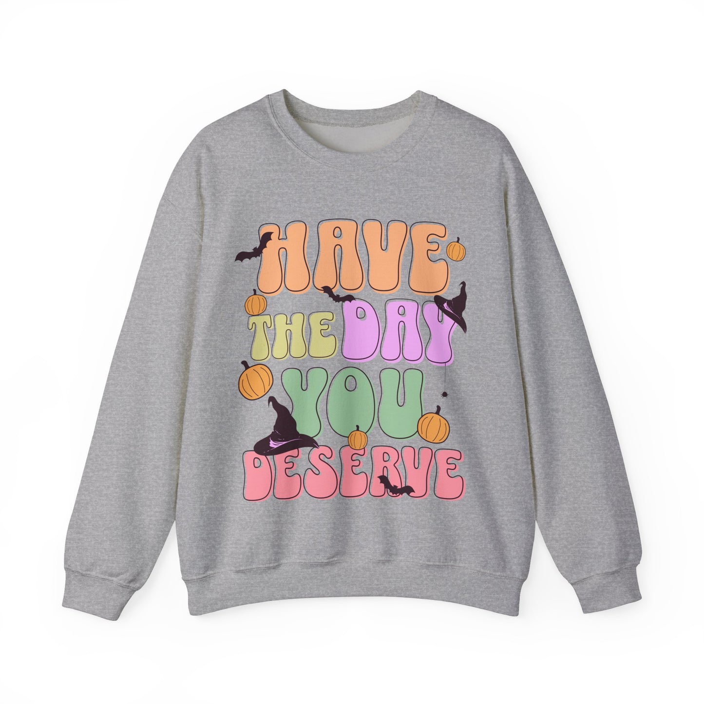 Have The Day You Deserve Halloween Groovy  Sweatshirt